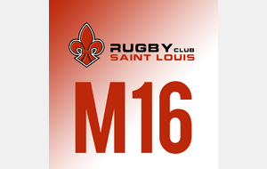 (M16) RC Saint-Louis vs Colmar Rugby Club : 52 - 12